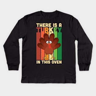 There is Turkey in This Oven Kids Long Sleeve T-Shirt
